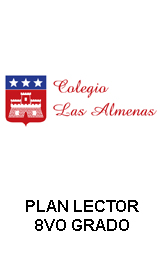 PLAN LECTOR 8VO GRADO COLEGIO LAS ALMENAS
